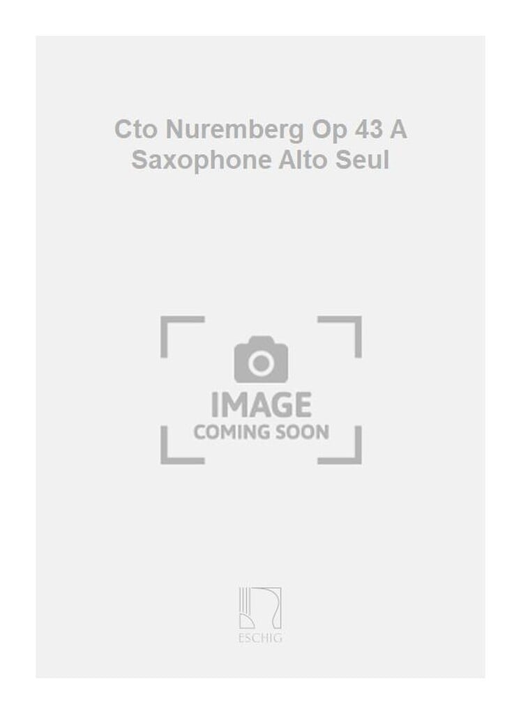 Cto Nuremberg Op 43 A Saxophone Alto Seul